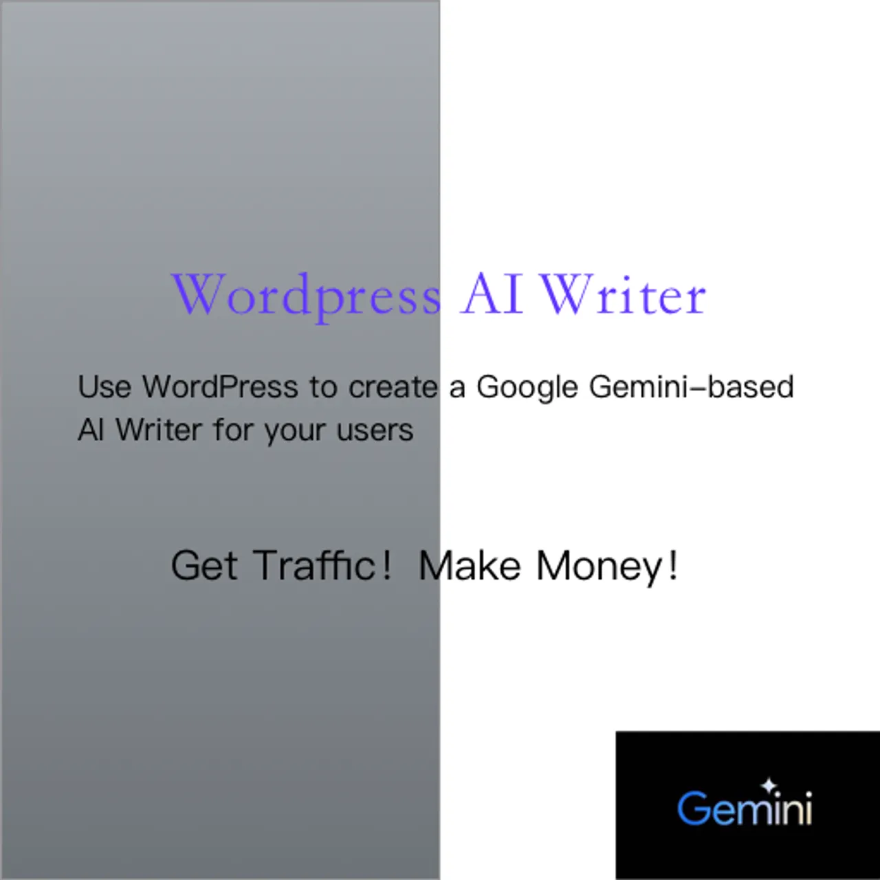 Wordpress AI Writer：用Wordpress为你的用户创建基于Google Gemini 的AI Writer
